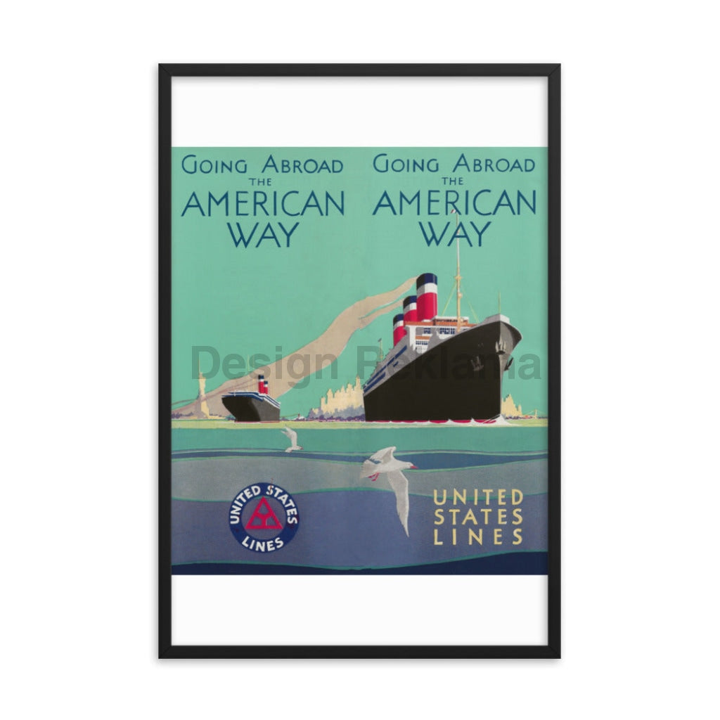 Going Abroad The American Way United States Lines, 1930. Framed Vintage Travel Poster Vintage Travel Poster Design Reklama