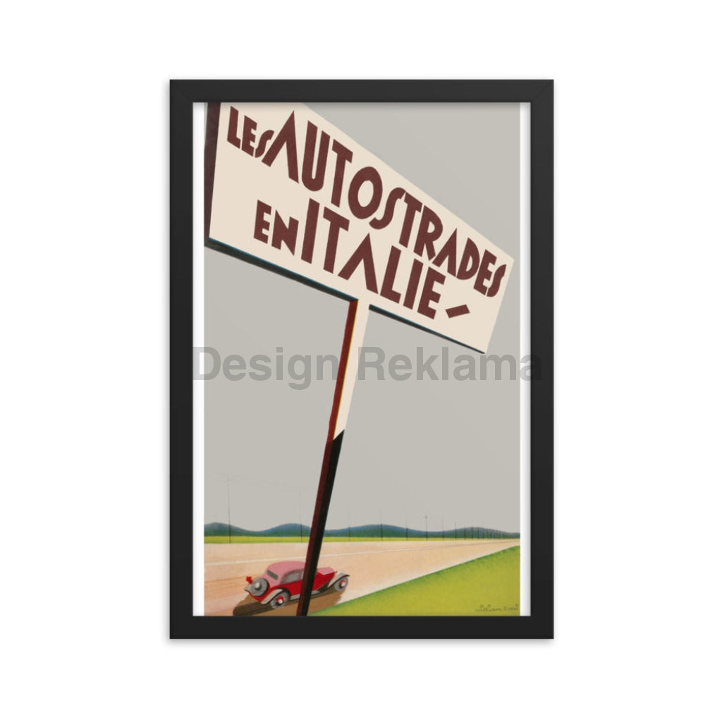 The Auto Roads of Italy, 1932. Designed by William Rossi. Published by ENTI. Framed Vintage Travel Poster Vintage Travel Poster Design Reklama