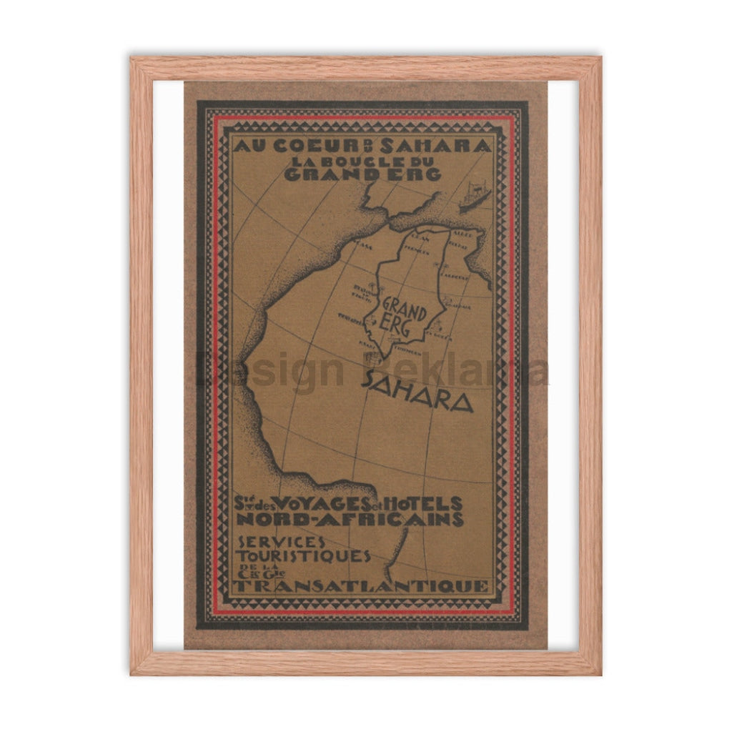 The Heart Of The Sahara La Bougle du Grand Erg, 1927. Travel Company for North African Travels Compagnie Generale Transatlantique. Framed Vintage Travel Poster Vintage Travel Poster Design Reklama