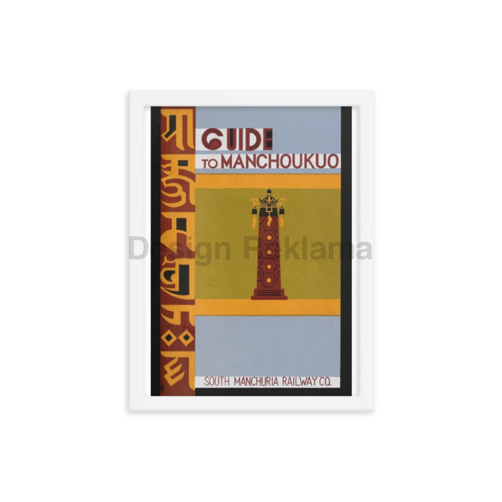 Guide to Manchuria published by the South Manchurian Railway, 1934. Framed Vintage Travel Poster Vintage Travel Poster Design Reklama