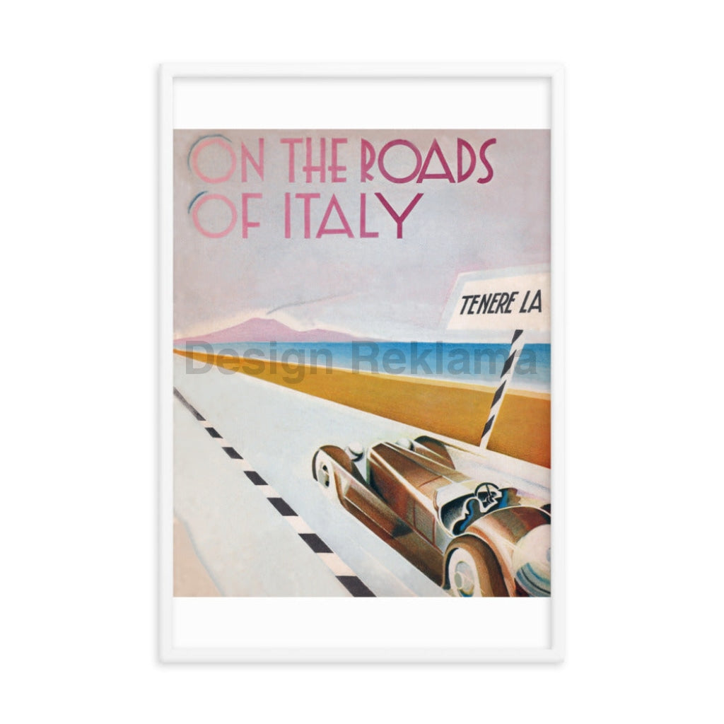 On the Roads of Italy, circa 1933. Framed Vintage Travel Poster Vintage Travel Poster Design Reklama